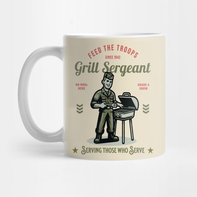 Grill Sergeant, No MREs here, Grade A Chow, Serving Those Who Serve by Blended Designs